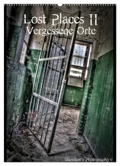 Lost Places II, Vergessene Orte (Wandkalender 2026 DIN A2 hoch), CALVENDO Monatskalender - Stanislaw¿S Photography