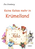 Cover-Bild zum Titel 'Keine Kekse mehr in Krümelland' von 'Eva Stomberg'
