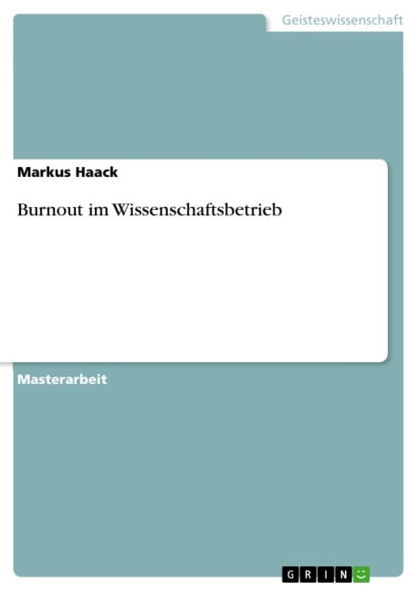 Burnout im Wissenschaftsbetrieb - Markus Haack