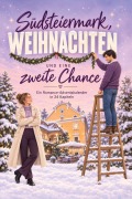 Cover-Bild zum Titel 'Südsteiermark, Weihnachten und eine zweite Chance' von 'Elias Koch'