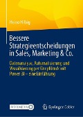 Bessere Strategieentscheidungen in Sales, Marketing & Co. - Heino Hilbig