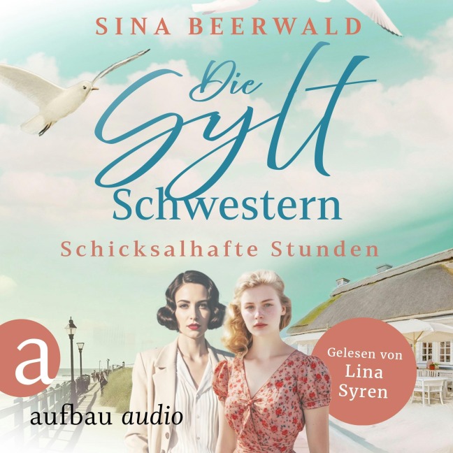 Die Sylt-Schwestern - Schicksalhafte Stunden - Sina Beerwald