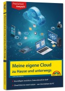 Cover-Bild zum Titel 'Meine eigene Cloud zu Hause und unterwegs - Daten überall im Griff - von Smartphone bis PC, komplett in Farbe' von 'Christian Immler'