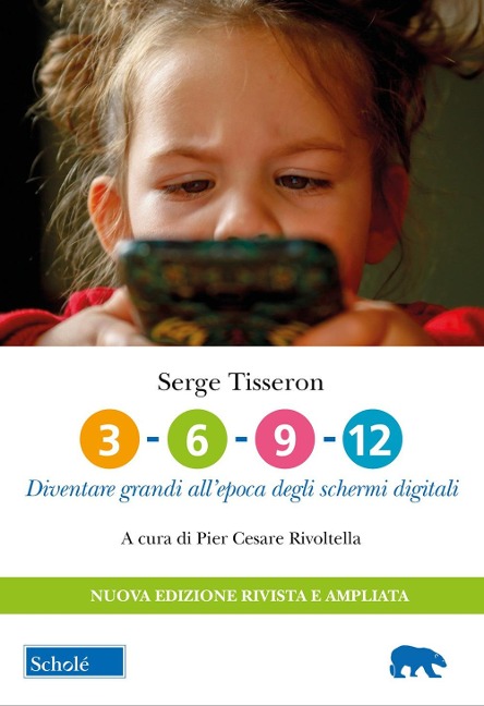 3-6-9-12. Diventare grandi all'epoca degli schermi digitali - Serge Tisseron