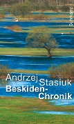 Cover-Bild zum Titel 'Beskiden-Chronik' von 'Andrzej Stasiuk'