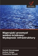 Cover-Bild zum Titel 'Nigeryjski przemys¿ wodno-¿ciekowy: Wydajno¿¿ infrastruktury' von 'Suresh Renukappa, Joshua Sanga, Subashini Suresh'
