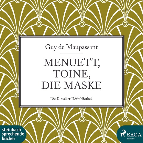 Menuett, Toine, Die Maske (Ungekürzt) - Guy de Maupassant