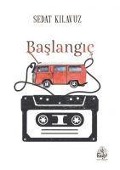 Cover-Bild zum Titel 'Baslangic' von 'Sedat Kilavuz'