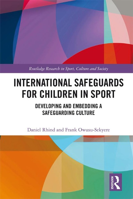 International Safeguards for Children in Sport - Daniel Rhind, Frank Owusu-Sekyere