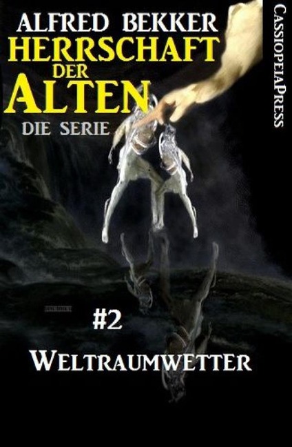 Weltraumwetter (Herrschaft der Alten - Die Serie 2) - Alfred Bekker