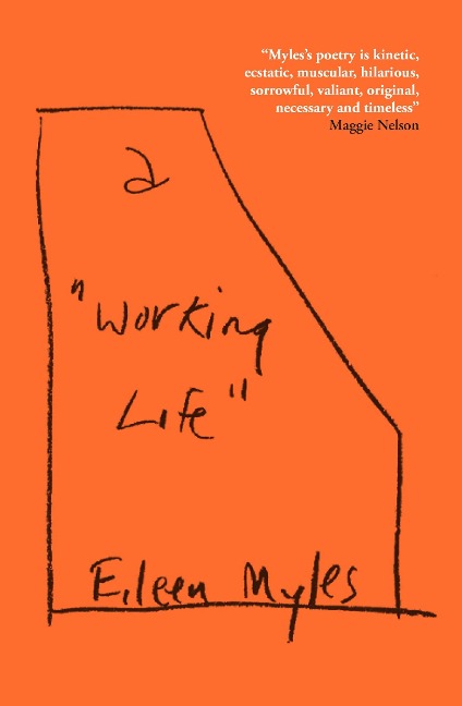 a "Working Life" - Eileen Myles