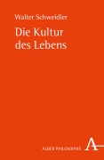 Cover-Bild zum Titel 'Die Kultur des Lebens' von 'Walter Schweidler'