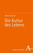 Cover-Bild zum Titel 'Die Kultur des Lebens' von 'Walter Schweidler'