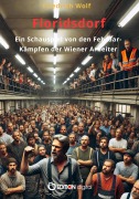 Cover-Bild zum Titel 'Floridsdorf' von 'Friedrich Wolf'