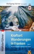 Cover-Bild zum Titel 'Kraftortwanderungen in Franken' von 'Dunja Schütz, André Hammon, Andreas Busse, Hiltrud Pornschlegel'