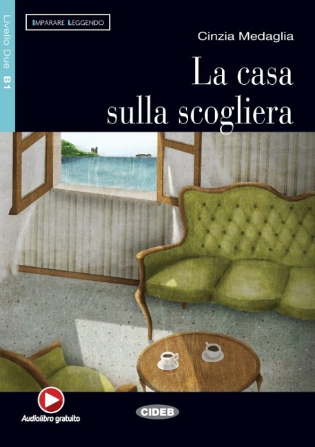 La casa sulla scogliera. Mit Audio-CD - Cinzia Medaglia