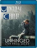 Cover-Bild zum Titel 'Unhinged - Live from Milan' von 'Unruly Child'