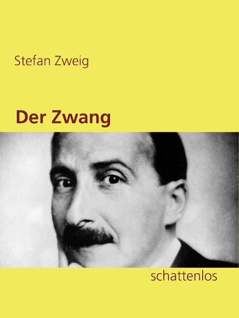 Der Zwang - Stefan Zweig