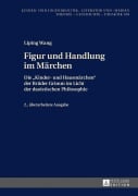 Cover-Bild zum Titel 'Figur und Handlung im Märchen' von 'Liping Wang'