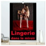 Cover-Bild zum Titel 'Lingerie dans le miroir (Calendrier mural 2026 DIN A2 horizontal) calendrier de bureau' von 'Lichtgestalt Lichtgestalt'