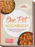 Cover-Bild zum Titel 'One Pot Kochbuch: Die leckersten One Pot Rezepte schnell, einfach und stressfrei zubereitet mit nur einem Topf - inkl. Frühstück, Pasta, Desserts uvm.' von 'Elisa Hartmann'