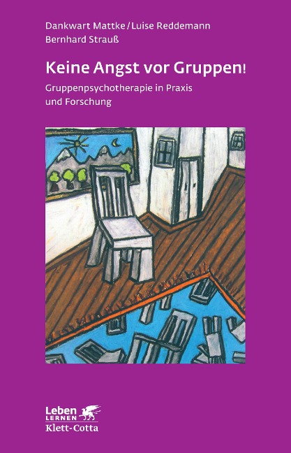 Keine Angst vor Gruppen! (Leben lernen, Bd. 217) - Dankwart Mattke, Luise Reddemann, Bernhard Strauss