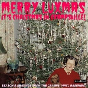 Merry Luxmas ~ it's Christmas in Crampsville: - Various Artists