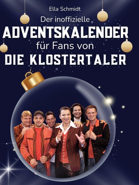 Der inoffizielle Adventskalender für Fans von Die Klostertaler - Ella Schmidt