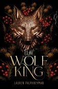 Cover-Bild zum Titel 'The Wolf King' von 'Lauren Palphreyman'