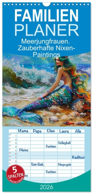 Familienplaner 2026 - Meerjungfrauen. Zauberhafte Nixen-Paintings mit 5 Spalten (Wandkalender, 21 x 45 cm) CALVENDO - Rose Hurley