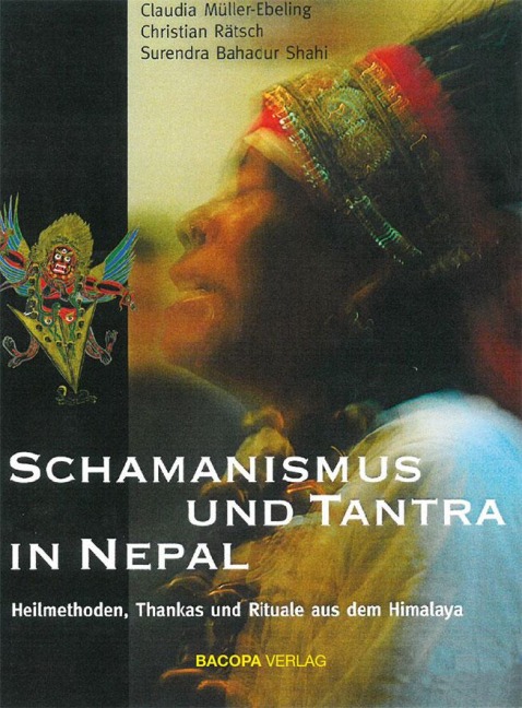 Schamanismus und Tantra in Nepal - Claudia Müller-Ebeling, Surendra Bahadur Shahi, Christian Rätsch