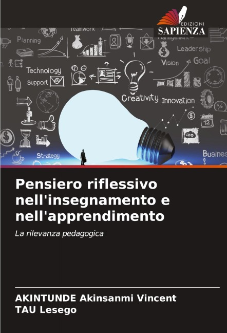 Pensiero riflessivo nell'insegnamento e nell'apprendimento - Akintunde Akinsanmi Vincent, Tau Lesego