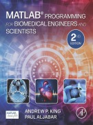 Cover-Bild zum Titel 'MATLAB Programming for Biomedical Engineers and Scientists' von 'Andrew P. King, Paul Aljabar'