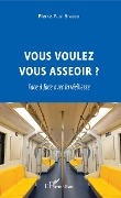 Vous voulez vous asseoir ? - Bracco