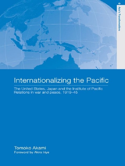 Internationalizing the Pacific - Tomoko Akami