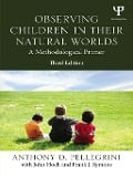 Cover-Bild zum Titel 'Observing Children in Their Natural Worlds' von 'Anthony D. Pellegrini, John Hoch, Frank Symons'