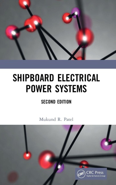 Shipboard Electrical Power Systems - Mukund R. Patel