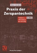 Praxis der Zerspantechnik - Heinz Tschätsch