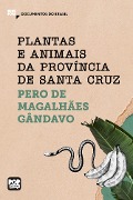 Cover-Bild zum Titel 'Plantas e animais da Província de Santa Cruz' von 'Pero de Magalhães Gândavo'