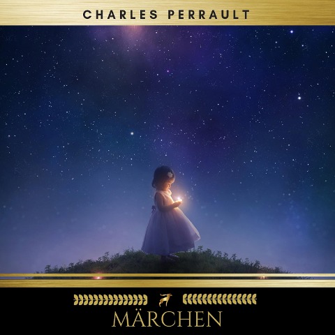 Märchen von Charles Perrault - Golden Deer Classics, Charles Perrault