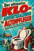Cover-Bild zum Titel 'Der ultimative Klo-Adventskalender für Altenpfleger' von 'Florian Vogel'