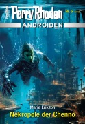 Cover-Bild zum Titel 'Androiden 5: Nekropole der Chenno' von 'Marie Erikson'