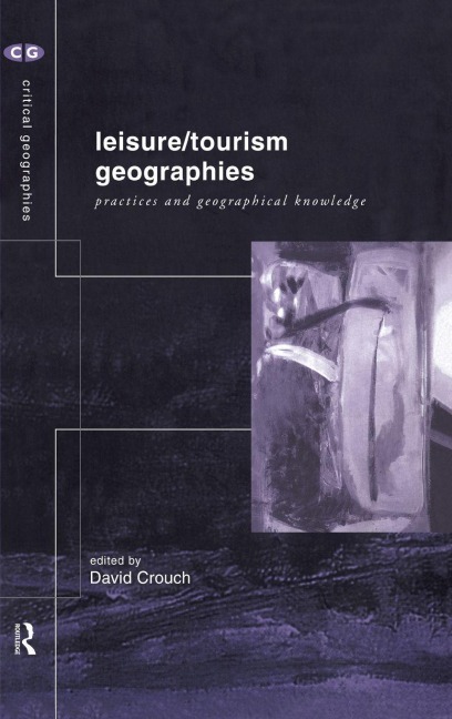 Leisure/Tourism Geographies - 