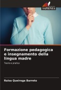 Cover-Bild zum Titel 'Formazione pedagogica e insegnamento della lingua madre' von 'Raisa Queiroga Barreto'