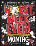 Cover-Bild zum Titel 'Worst Week Ever  - Montag' von 'Matt Cosgrove, Eva Amores'