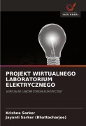Cover-Bild zum Titel 'PROJEKT WIRTUALNEGO LABORATORIUM ELEKTRYCZNEGO' von 'Krishna Sarker, Jayanti Sarker (Bhattacharjee)'