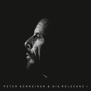 Peter Schreiner & Die Relevanz I - Peter & Die Relevanz Schreiner