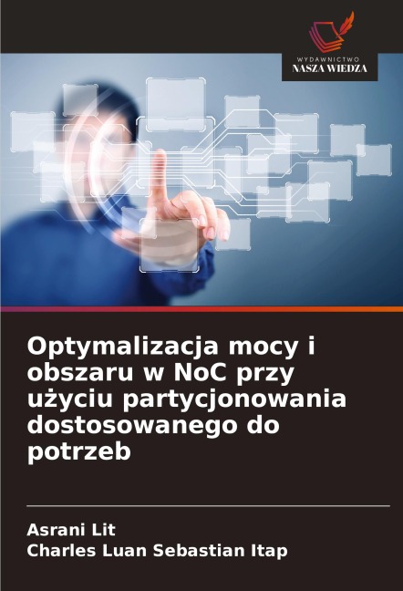 Optymalizacja mocy i obszaru w NoC przy u¿yciu partycjonowania dostosowanego do potrzeb - Asrani Lit, Charles Luan Sebastian Itap