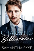 Cover-Bild zum Titel 'The Charming Billionaire (The Baltimore Boys, #1)' von 'Samantha Skye'