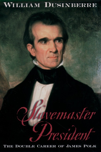 Slavemaster President - William Dusinberre
